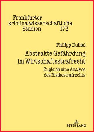 Cover image: Abstrakte Gefaehrdung im Wirtschaftsstrafrecht 1st edition 9783631920978