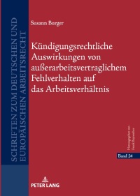 Omslagafbeelding: Kuendigungsrechtliche Auswirkungen von außerarbeitsvertraglichem Fehlverhalten auf das Arbeitsverhaeltnis 1st edition 9783631920961