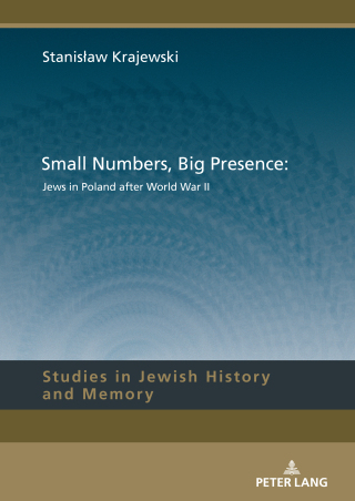 Cover image: Small Numbers, Big Presence: Jews in Poland after World War II 1st edition 9783631900840