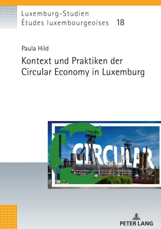 Cover image: Kontext und Praktiken der Circular Economy in Luxemburg 1st edition 9783631922811