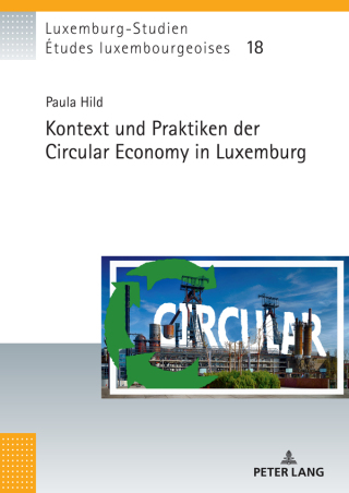 Cover image: Kontext und Praktiken der Circular Economy in Luxemburg 1st edition 9783631922811