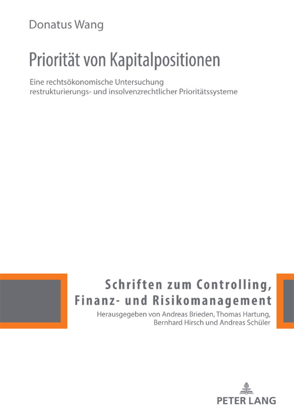 Prioritaet von Kapitalpositionen Eine rechtsoekonomische Untersuchung restrukturierungs- und insolvenzrechtlicher Prioritaetssysteme 1st Edition