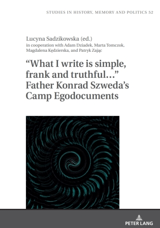 Cover image: “What I write is simple, frank and truthful…” Father Konrad Szweda’s Camp Egodocuments 1st edition 9783631925072