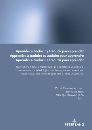 Cover image: Aprender a traducir y traducir para aprender / Apprendre à traduire et traduire pour apprendre / Aprender a traduzir e traduzir para aprender 1st edition 9783631931028