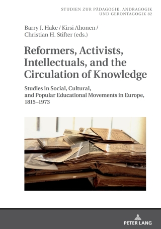 表紙画像: Reformers, Activists, Intellectuals, and the Circulation of Knowledge 1st edition 9783631915660
