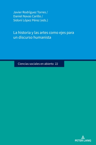 Cover image: La historia y las artes como ejes para un discurso humanista 1st edition 9783631916087