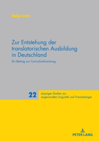 Cover image: Zur Entstehung der translatorischen Ausbildung in Deutschland 1st edition 9783631937242
