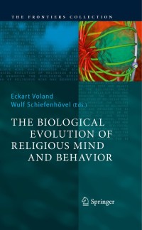 Cover image: The Biological Evolution of Religious Mind and Behavior 1st edition 9783642001277