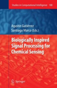 表紙画像: Biologically Inspired Signal Processing for Chemical Sensing 1st edition 9783642001758