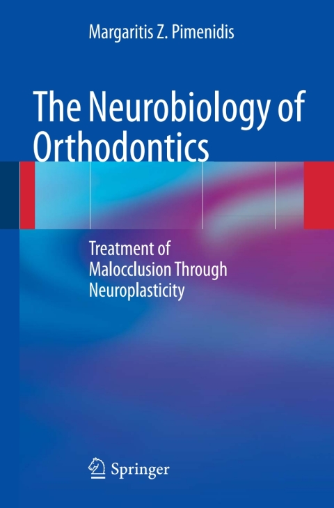 The Neurobiology of Orthodontics: Treatment of Malocclusion Through Neuroplasticity - FULL INSTANT DOWNLOAD | PDF DOCX EPUB