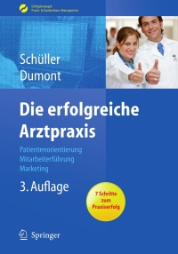 Omslagafbeelding: Die erfolgreiche Arztpraxis 3rd edition 9783642007330