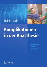 Cover image: Komplikationen in der Anästhesie 1st edition 9783642010415