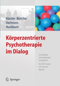 Cover image: Körperzentrierte Psychotherapie im Dialog 1st edition 9783642010590