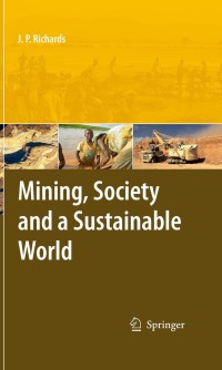صورة الغلاف: Mining, Society, and a Sustainable World 1st edition 9783642011023