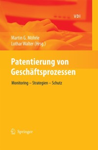 表紙画像: Patentierung von Geschäftsprozessen 1st edition 9783642011269