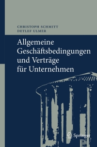 Cover image: Allgemeine Geschäftsbedingungen und Verträge für Unternehmen 9783642014741