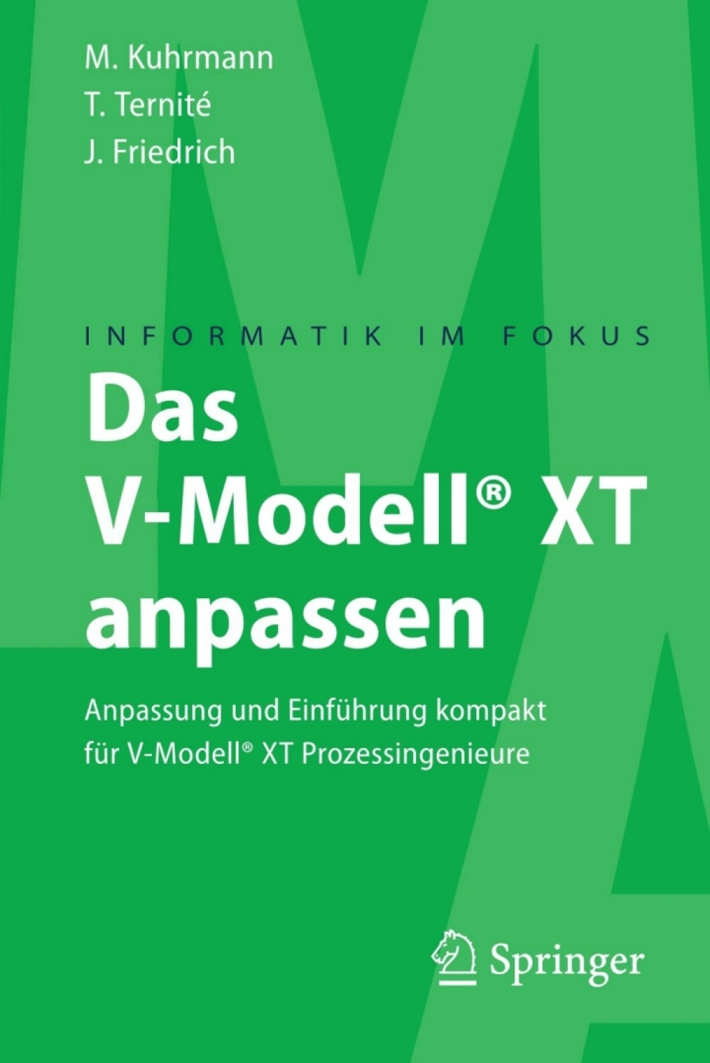 Das V-Modell® XT anpassen Anpassung und Einführung kompakt für V-Modell® XT Prozessingenieure