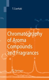 Cover image: Chromatography of Aroma Compounds and Fragrances 9783642016554