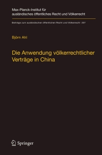 Imagen de portada: Die Anwendung völkerrechtlicher Verträge in China 9783642017377