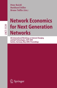 表紙画像: Network Economics for Next Generation Networks 1st edition 9783642017957