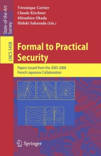 表紙画像: Formal to Practical Security 1st edition 9783642020025