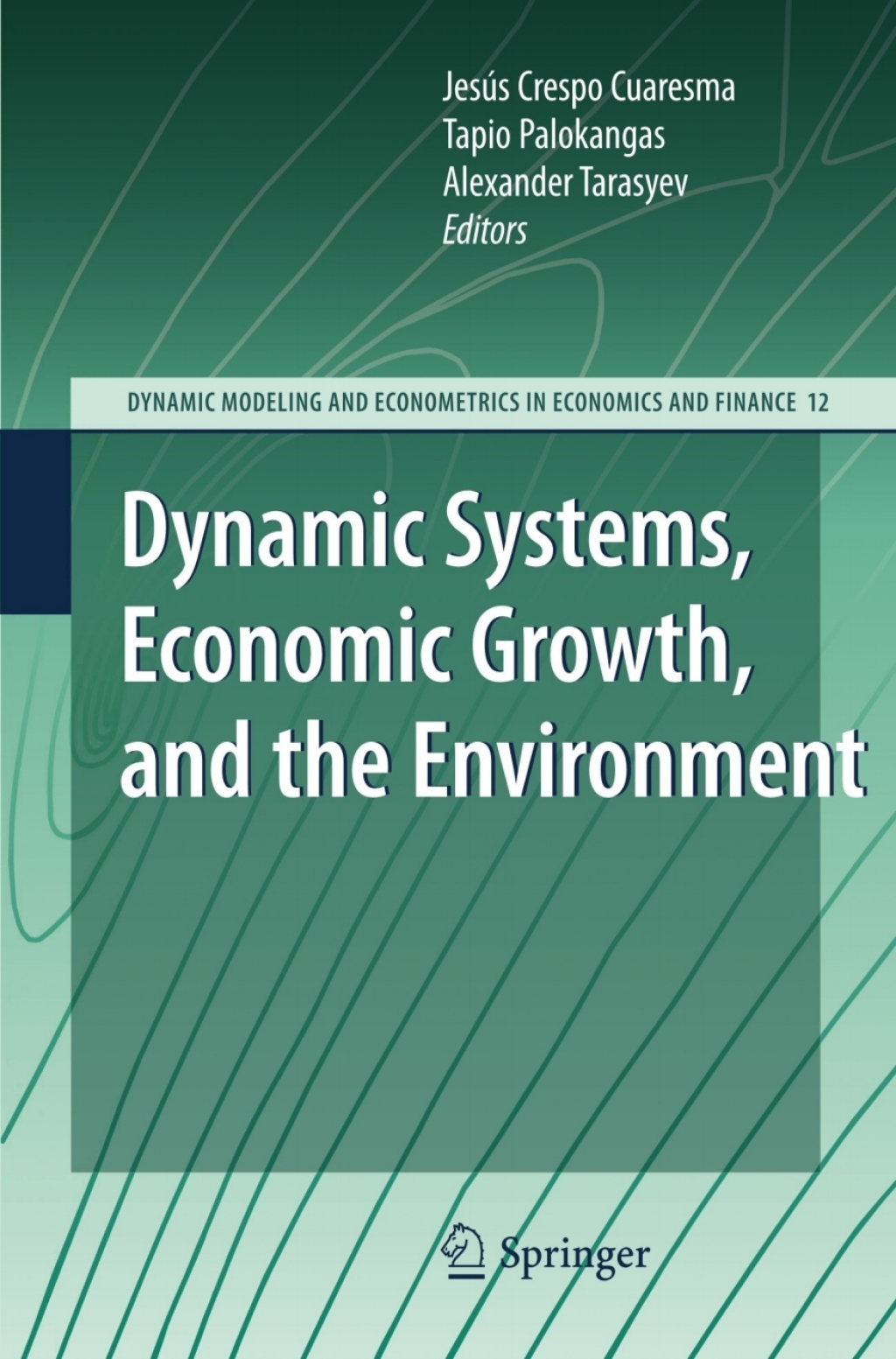 Dynamic Systems, Economic Growth, and the Environment 1st Edition
