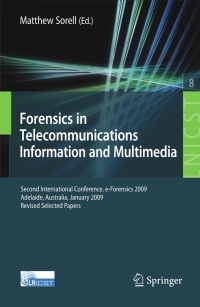 Immagine di copertina: Forensics in Telecommunications, Information and Multimedia 1st edition 9783642023125