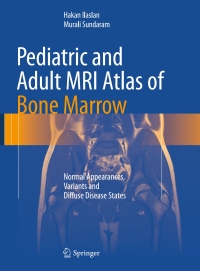 Imagen de portada: Pediatric and Adult MRI Atlas of Bone Marrow 9783642027390