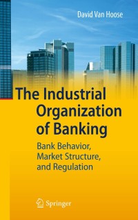 Cover image: The Industrial Organization of Banking 9783642028205