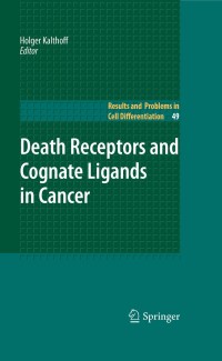 Imagen de portada: Death Receptors and Cognate Ligands in Cancer 1st edition 9783642030444