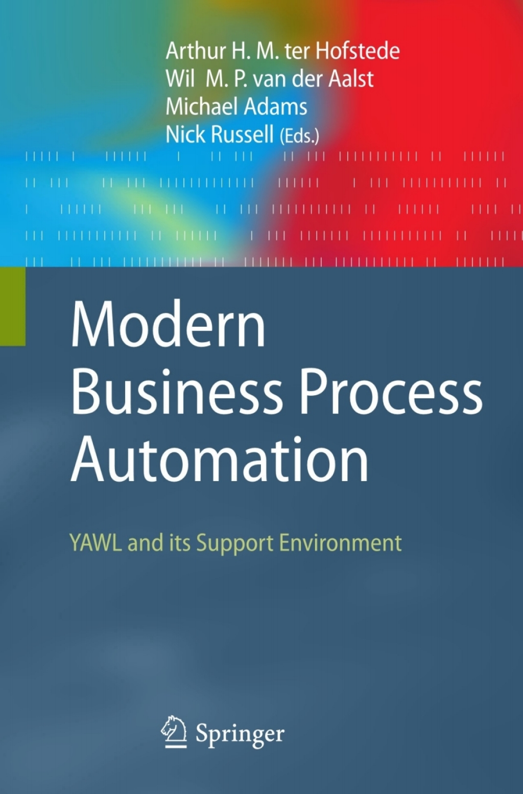 Modern Business Process Automation YAWL and its Support Environment