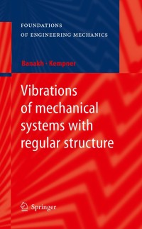 Cover image: Vibrations of mechanical systems with regular structure 9783642031250