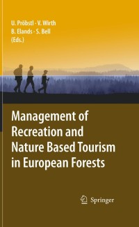 Omslagafbeelding: Management of Recreation and Nature Based Tourism in European Forests 1st edition 9783642031441