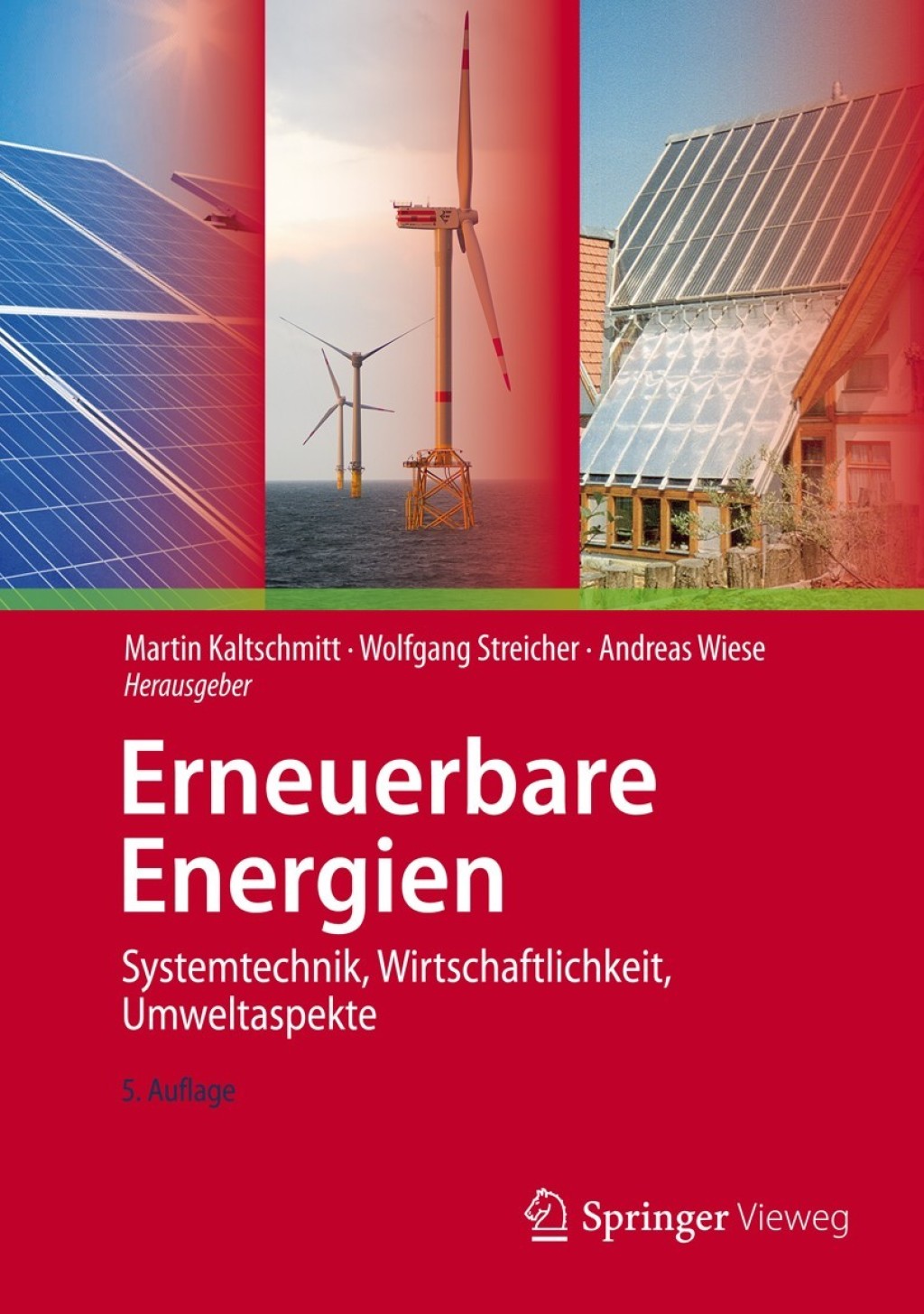 Erneuerbare Energien Systemtechnik, Wirtschaftlichkeit, Umweltaspekte 5th Edition