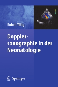 Imagen de portada: Dopplersonographie in der Neonatologie 9783642032721
