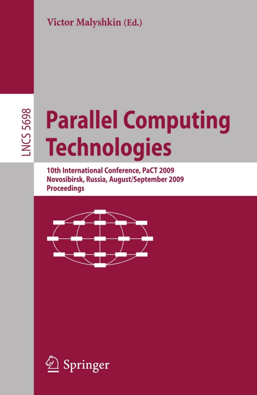 Parallel Computing Technologies 10th International Conference, PaCT 2009, Novosibirsk, Russia, August 31-September 4, 2009, Proceedings 1st Edition