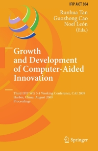 表紙画像: Growth and Development of Computer Aided Innovation 1st edition 9783642033452