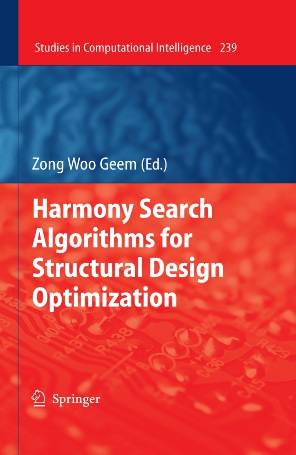Harmony Search Algorithms for Structural Design Optimization 1st Edition