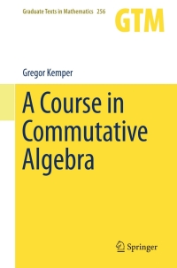 Cover image: A Course in Commutative Algebra 9783642035449