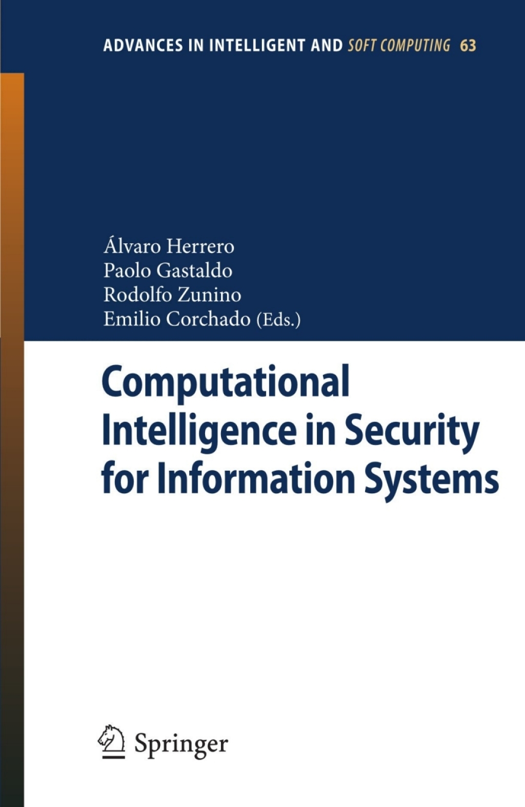 Computational Intelligence in Security for Information Systems CISIS’09, 2nd International Workshop Burgos, Spain, September 2009 Proceedings 1st Edition