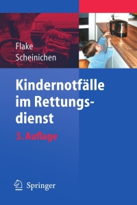 صورة الغلاف: Kindernotfälle im Rettungsdienst 3rd edition 9783642041822