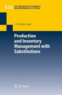 Cover image: Production and Inventory Management with Substitutions 9783642042461