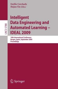 صورة الغلاف: Intelligent Data Engineering and Automated Learning - IDEAL 2009 1st edition 9783642043932