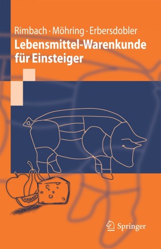 Cover image: Lebensmittel-Warenkunde für Einsteiger 9783642044854