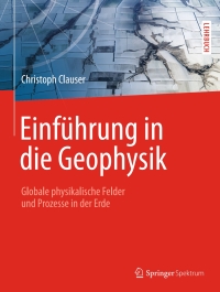 Cover image: Einführung in die Geophysik 9783642044953