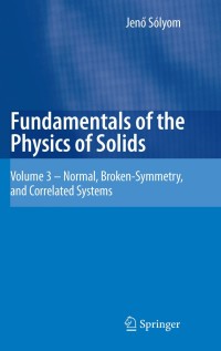 صورة الغلاف: Fundamentals of the Physics of Solids 9783642045172