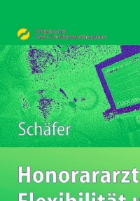 Cover image: Honorararzt - Flexibilität und Freiberuflichkeit 1st edition 9783642045424