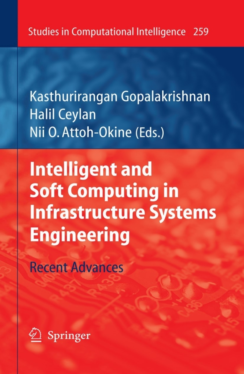 Intelligent and Soft Computing in Infrastructure Systems Engineering Recent Advances 1st Edition