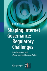 Imagen de portada: Shaping Internet Governance: Regulatory Challenges 9783642426384