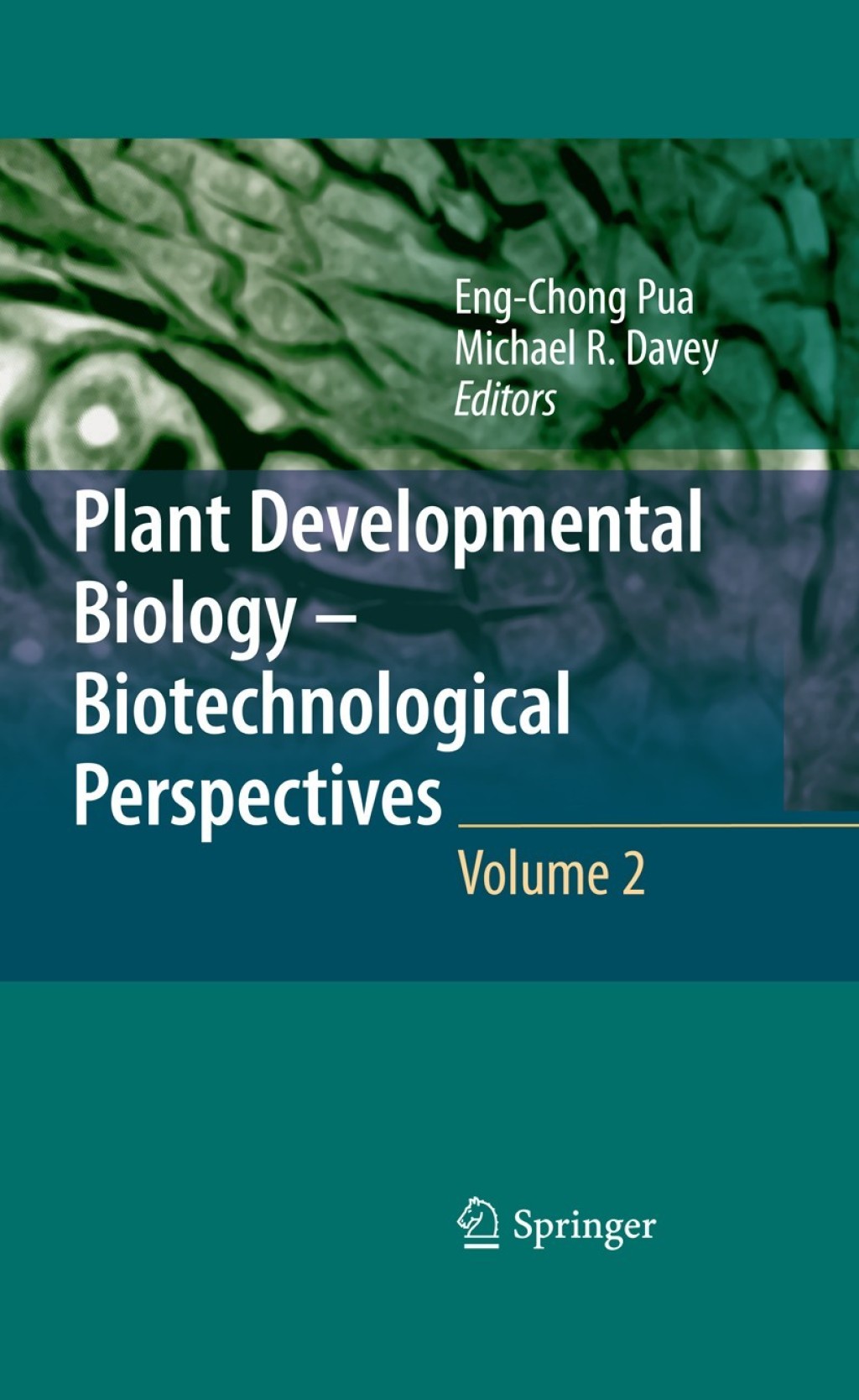 Plant Developmental Biology – Biotechnological Perspectives Volume 2 1st Edition
